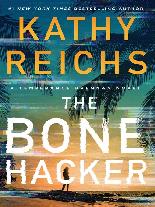 Title details for The Bone Hacker by Kathy Reichs - Available